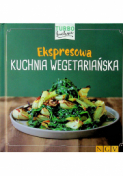 Ekspresowa kuchnia wegetariańska