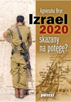 Izrael 2020 skazany na potęgę