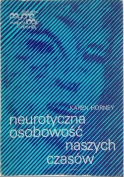 Neurotyczna osobowość naszych czasów
