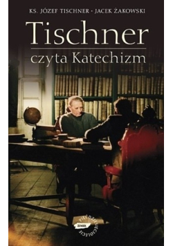 Tischner czyta Katechizm