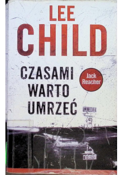 Jack Reacher Tom 15 Czasami warto umrzeć