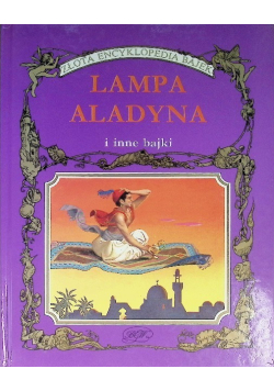 Złota encyklopedia bajek Lampa Aladyna i inne bajki