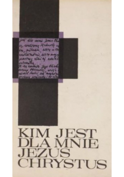 Kim jest dla mnie Jezus Chrystus
