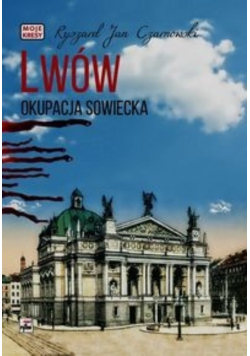 Lwów Okupacja sowiecka