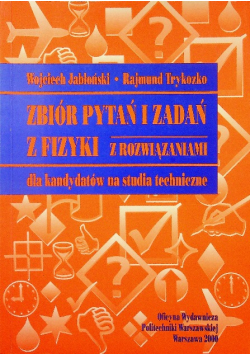 Zbiór pytań i zadań z fizyki z rozwiązaniami
