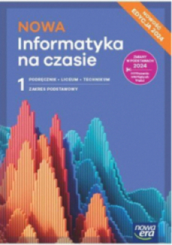Nowa informatyka na czasie podręcznik Zakres podstawowy