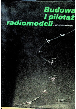 Budowa i pilotaż radiomodeli