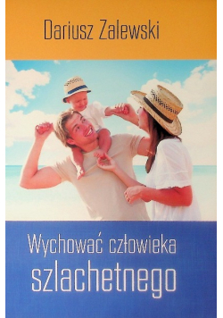 Wychować człowieka szlachetnego