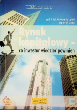 Rynek kapitałowy co inwestor wiedziec powinien