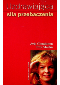 Uzdrawiająca siła przebaczenia
