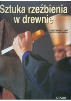 Sztuka rzeźbienia w drewnie