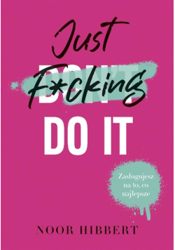 Just F*cking Do It