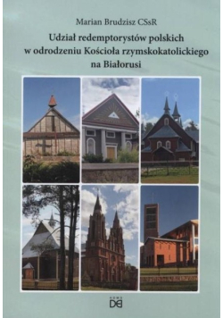 Udział redemptorystów polskich w odrodzeniu Kościoła rzymskokatolickiego na Białorusi