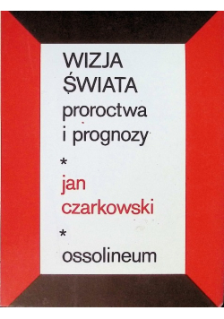 Wizja świata proroctwa i prognozy