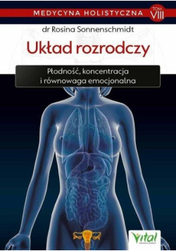Medycyna holistyczna Tom 8 Układ rozrodczy