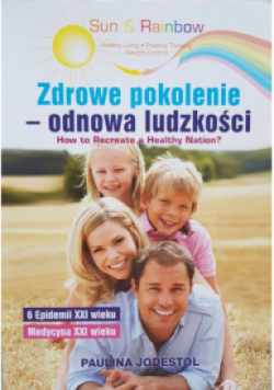 Zdrowe pokolenie odnowa ludzkości