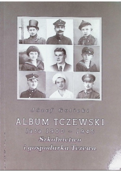 Golicki album tczewski lata 1900 -1945