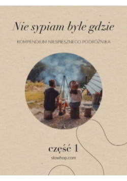 Nie sypiam byle gdzie część 1