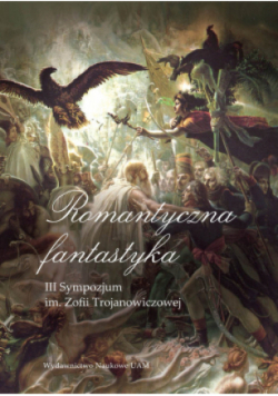 Romantyczna fantastyka III Sympozjum im. Zofii Trojanowiczowej