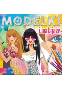 Modelki i makijaże projektuję własną kolekcję
