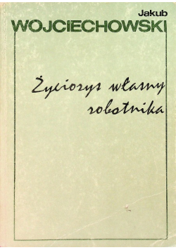 Życiorys własny robotnika