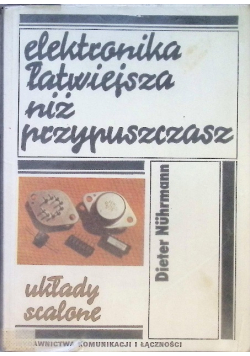 Elektronika łatwiejsza niż przypuszczasz Układy scalone