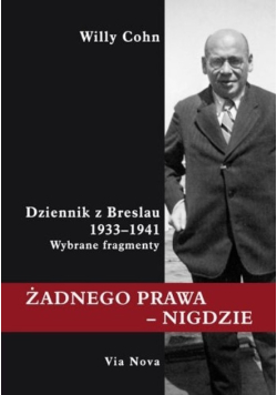 Żadnego prawa nigdzie Dziennik z Breslau 1933 - 1941