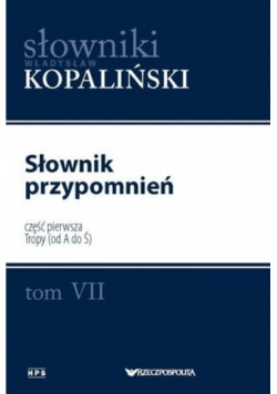 Słownik przypomnień Tom VII