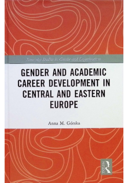 Gender and Academic Career Development in Central and Eastern Europe