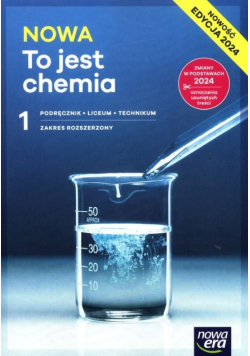 Nowa chemia to jest chemia podręcznik 1 liceum i technikum zakres rozszerzony