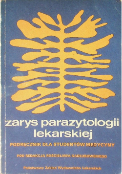 Zarys parazytologii lekarskiej