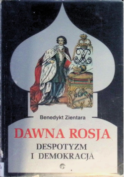 Dawna Rosja Despotyzm i demokracja