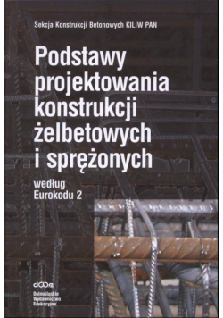 Podstawy projektowania konstrukcji żelbetowych i sprężonych