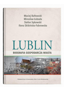 Lublin - biografia gospodarcza miasta