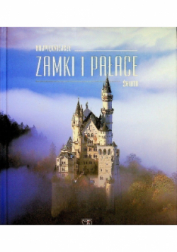 Najpiękniejsze zamki i pałace świata