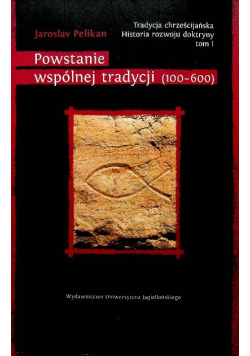 Powstanie wspólnej tradycji 100 do 600