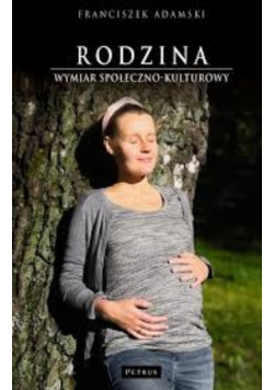 Rodzina. Wymiar społeczno-kulturowy