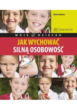 Jak wychować silną osobowość