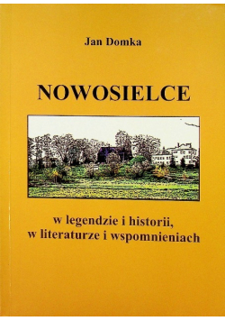 Nowosielce w legendzie i historii w literaturze i wspomnieniach