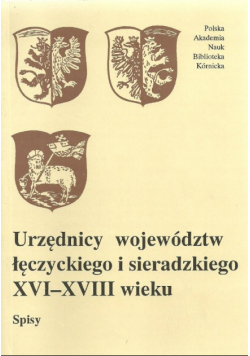 Urzędnicy województw łęczyckiego i sieradzkiego XVI-XVIII wieku Spisy
