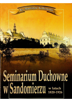 Seminarium duchowne w Sandomierzu w latach 1820 - 1926