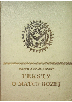 Ojcowie Kościoła łacińscy Teksty o Matce Bożej