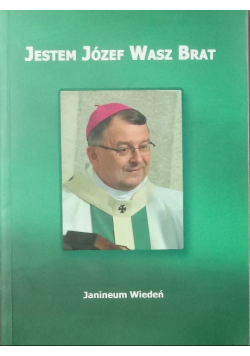 Jestem Józef Wasz Brat