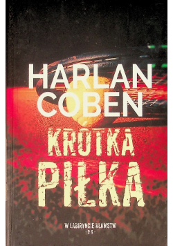 W labiryncie kłamstw Tom 6 Krótka piłka