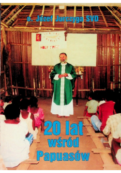 20 lat wśród Papuasów