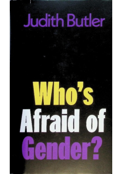 Who's Afraid of Gender?