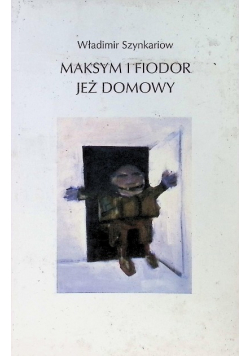 Maksym i Fiodor już domowy