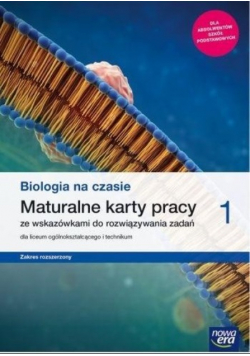 Biologia na czasie 1 Maturalne karty pracy Zakres rozszerzony