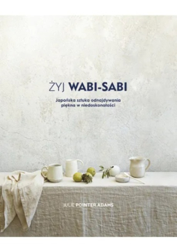 Żyj Wabi - Sabi