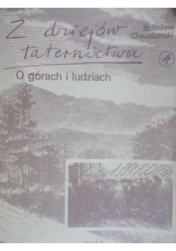 Z dziejów taternictwa O górach i ludziach